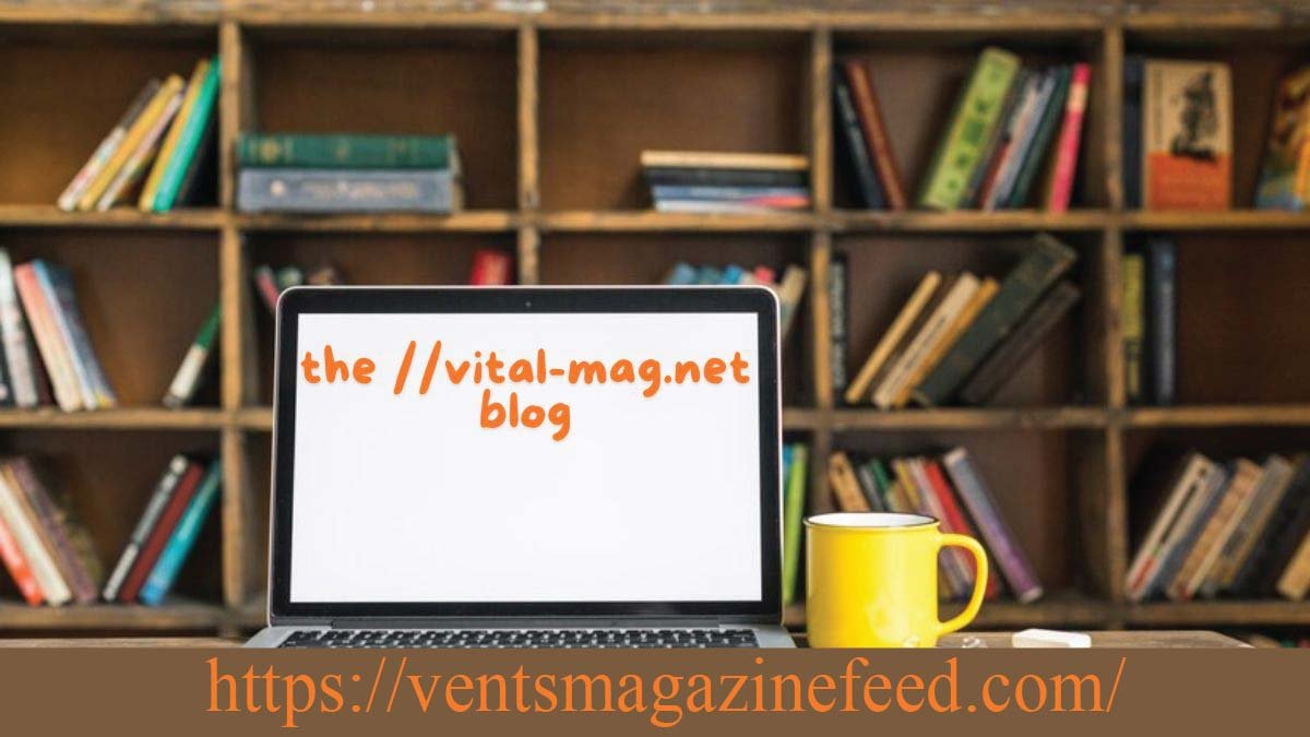 the ://vital-mag.net Blog